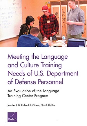 Li, Jennifer J / Girven, Richard S et al. Meeting the Language and Culture Training Needs of U.S. Department of Defense Personnel - An Evaluation of the Language Training Center Program. RAND Corporation, 2019.