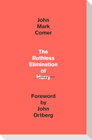 The Ruthless Elimination of Hurry