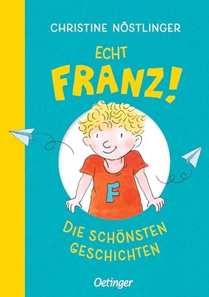 Nöstlinger, Christine. Echt Franz! - Die schönsten Geschichten. Oetinger, 2026.