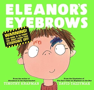 Knapman, Timothy. Eleanor's Eyebrows. Simon & Schuster Ltd, 2021.