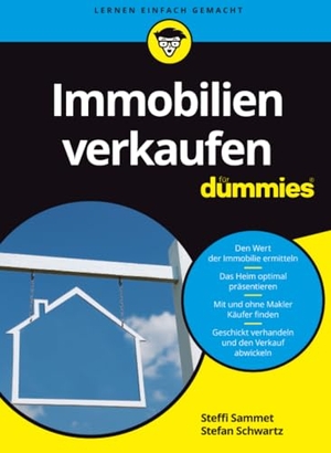 Sammet, Steffi / Stefan Schwartz. Immobilien verkaufen für Dummies. Wiley-VCH GmbH, 2019.