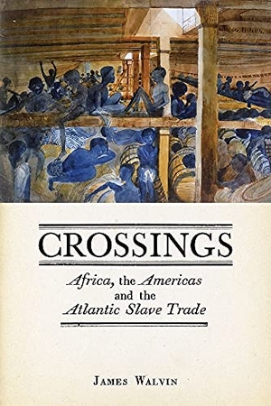 Walvin, James. Crossings - Africa, the Americas and the Atlantic Slave Trade. Reaktion Books, 2013.