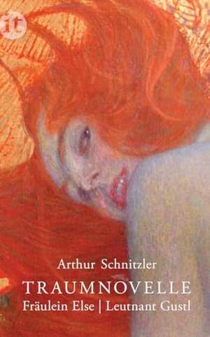 Schnitzler, Arthur. Traumnovelle. Fräulein Else. Leutnant Gustl. Insel Verlag GmbH, 2012.
