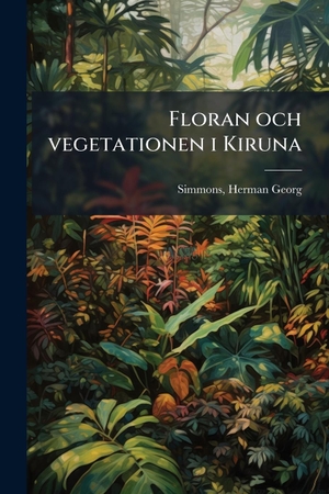 Floran och vegetationen i Kiruna. Creative Media Partners, LLC, 2025.