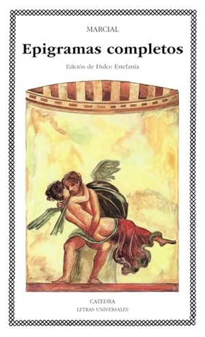 Marcial, Marco Valerio / Marcial. Epigramas completos. Ediciones Cátedra, 1990.