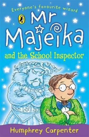 Carpenter, Humphrey. Mr Majeika and the School Inspector. Penguin Random House Children's UK, 1993.