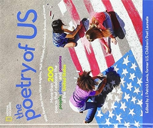 Lewis, J Patrick. The Poetry of Us - More Than 200 Poems That Celebrate the People, Places, and Passions of the United States. Disney - Rhcb, 2018.