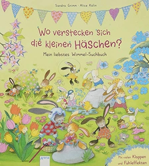 Grimm, Sandra. Wo verstecken sich die kleinen Häschen? - Mein liebstes Wimmel-Suchbuch. Arena Verlag GmbH, 2019.