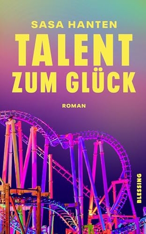 Hanten, Sasa. Talent zum Glück - 'Selbst im größten Unglück ist dieses Buch noch von unbrechbarer Vergnügtheit und einer hemdsärmeligen Liebenswürdigkeit, wie es sie in der Literatur nur selten gibt.' Barbara Zeman. Blessing Karl Verlag, 2026.