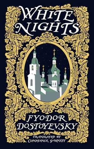 Dostoyevsky, Fyodor. White Nights. Renard Press Ltd, 2025.