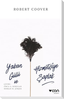 Yaban Gülü ve Hizmetciye Saplak