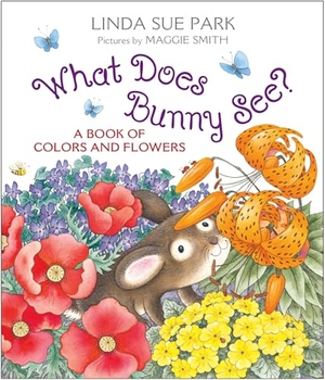 Park, Linda Sue. What Does Bunny See? - A Book of Colors and Flowers. HarperCollins, 2026.