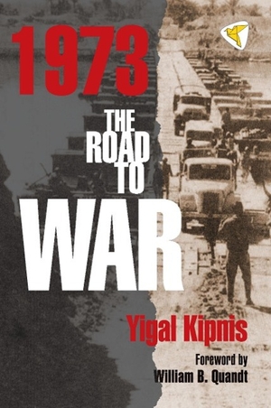 Kipnis, Yigal. 1973: The Road to War. Chicago Review Press Inc DBA Indepe, 2013.