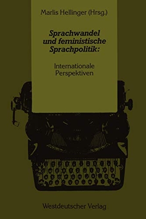 Hellinger, Marlis. Sprachwandel und feministische Sprachpolitik: Internationale Perspektiven. VS Verlag für Sozialwissenschaften, 1985.