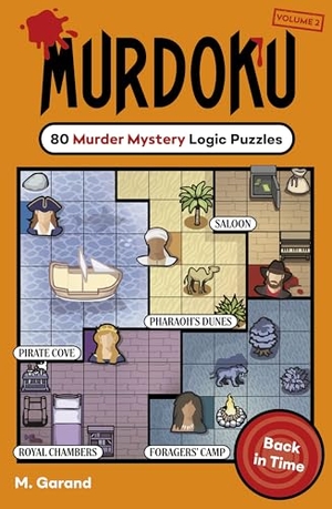 Garand, M.. Murdoku Volume 2: Back In Time - 80 Murder Mystery Logic Puzzles. Penguin Books Ltd (UK), 2026.