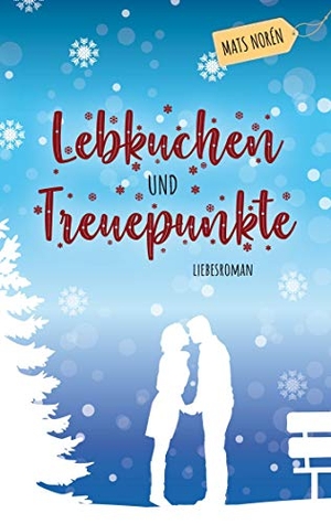 Norén, Mats. Lebkuchen und Treuepunkte. Books on Demand, 2020.