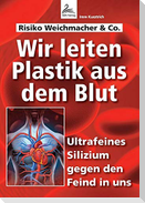 Wir leiten Plastik aus dem Blut