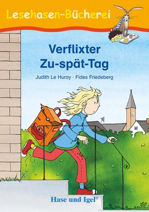 Le Huray, Judith. Verflixter Zu-spät-Tag. Hase und Igel Verlag GmbH, 2022.