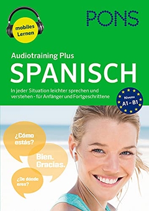 PONS Audiotraining Plus Spanisch - In jeder Situation leichter sprechen und verstehen - für Anfänger und Fortgeschrittene. Pons Langenscheidt GmbH, 2020.