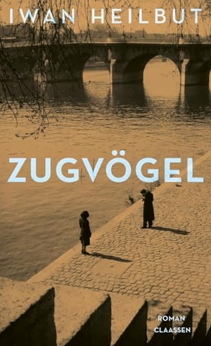 Heilbut, Iwan. Zugvögel - Roman | Die größte literarische Wiederentdeckung des Jahres!. Claassen-Verlag, 2026.