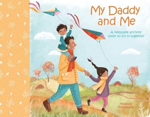 Williams. My Daddy and Me - A Keepsake Activity Book to Fill in Together. Arcturus Publishing, 2021.