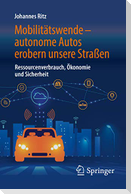 Mobilitätswende - autonome Autos erobern unsere Straßen