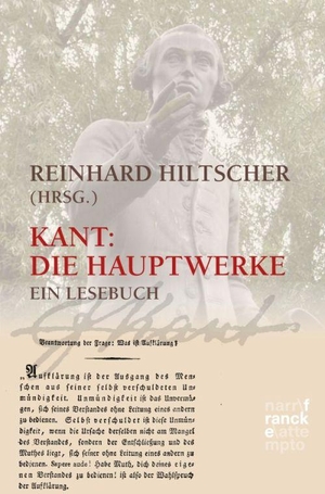 Kant, Immanuel. Kant: Die Hauptwerke - Ein Lesebuch. Francke A. Verlag, 2016.