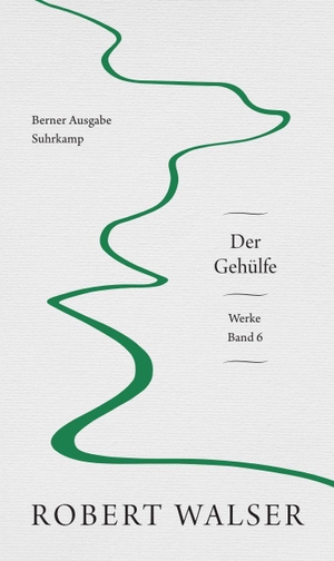 Walser, Robert. Werke. Berner Ausgabe - Band 6: Der Gehülfe. Suhrkamp Verlag, 2019.
