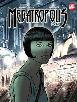 Niemand, Kenneth. Megatropolis: Book One. Rebellion Publishing Ltd., 2021.