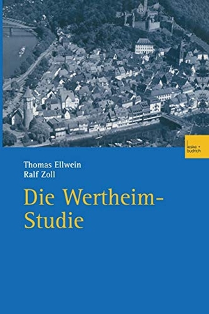 Zoll, Ralf / Thomas Ellwein. Die Wertheim-Studie - Teilreprint von Band 3 (1972) und vollständiger Reprint von Band 9 (1982) der Reihe ¿Politisches Verhalten¿. VS Verlag für Sozialwissenschaften, 2003.