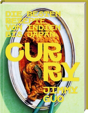 Guo, Jimmy. Curry - Die besten Rezepte von Indien bis Japan. Coppenrath, 2026.