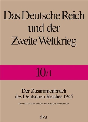 Der Zusammenbruch des Deutschen Reiches 1945. DVA Dt.Verlags-Anstalt, 2008.