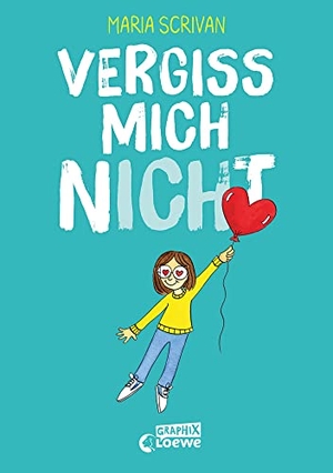 Scrivan, Maria. vergiss mich nICHt (nICHt genug-Reihe, Band 2) - Fördert Selbstakzeptanz und Selbstbewusstsein von Kindern - Comic-Buch von New York Times-Bestsellerautorin Maria Scrivan. Loewe Verlag GmbH, 2023.