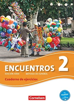 Amann, Klaus A. / Wolfgang Steveker. Encuentros 02. Cuaderno de ejercicios mit Audios online - 3. Fremdsprache - Edición 3000. Cornelsen Verlag GmbH, 2011.
