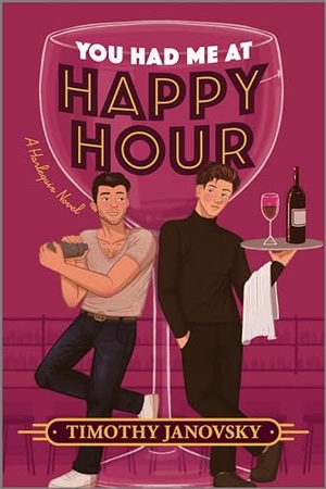 Janovsky, Timothy. You Had Me at Happy Hour - A Spicy Opposites Attract Rivals to Lovers MM Romance. Harlequin, 2024.