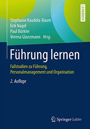 Kaudela-Baum, Stephanie / Verena Glanzmann et al (Hrsg.). Führung lernen - Fallstudien zu Führung, Personalmanagement und Organisation. Springer Berlin Heidelberg, 2018.