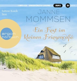 Mommsen, Janne. Ein Fest im kleinen Friesencafé - Ein Inselroman. Argon Verlag GmbH, 2022.