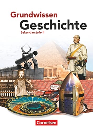 Jäger, Wolfgang / Robert Rauh. Grundwissen Geschichte. Sekundarstufe II. Schülerbuch. Cornelsen Verlag GmbH, 2011.