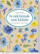 So viele Gründe zum Lächeln