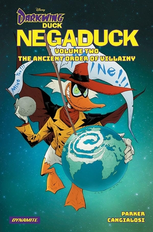 Parker, Jeff. Darkwing Duck Negaduck Vol 2 - The Ancient Order Of Villainy. Dynamite Entertainment, 2025.