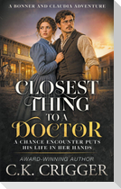 Closest Thing to a Doctor