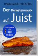 Der Bernsteinraub auf Juist. Ostfrieslandkrimi - Juist Krimi - Nordseekrimi