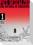 Pies Descalzos: Una Historia de Hiroshima / Barefoot Gen: A Cartoon Story of Hiroshima