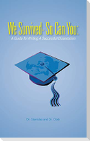 We Survived- So Can You