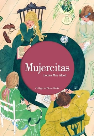 Alcott, Louisa May. Mujercitas (Edición Ilustrada) / Little Women (Illustrated Edition). Prh Grupo Editorial, 2019.