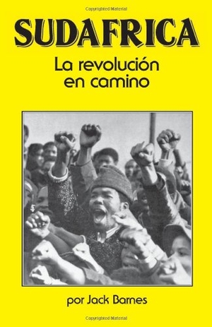 Barnes, Jack. Sudáfrica: La Revolución En Camino. Pathfinder, 1986.