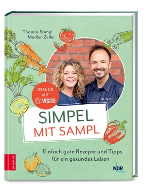Sampl, Thomas / Madlen Zeller. Simpel mit Sampl - Einfach gute Rezepte und Tipps für ein gesundes Leben. ZS Verlag, 2022.