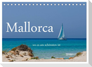 Mallorca wo es am schönsten ist (Tischkalender 2025 DIN A5 quer), CALVENDO Monatskalender
