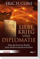 Liebe, Krieg und Diplomatie