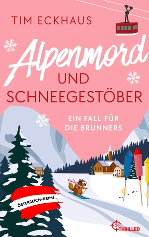 Eckhaus, Tim. Alpenmord und Schneegestöber - Ein Fall für die Brunners - Österreich-Krimi. Lübbe, 2026.
